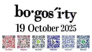 🎙️Bogosity Podcast for 19 October 2025