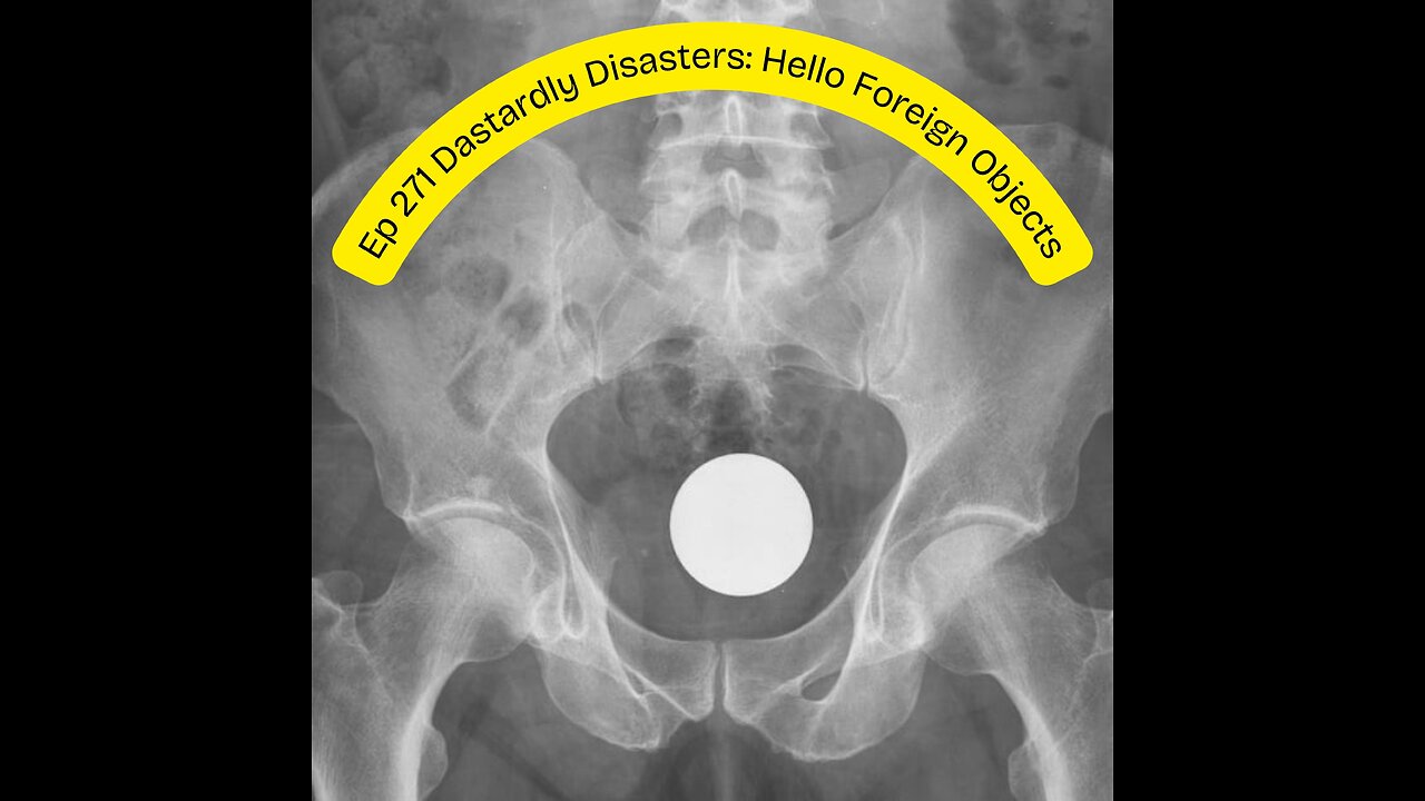 Deplorable Nation Ep 271 Dastardly Disasters: Hello Foreign Objects