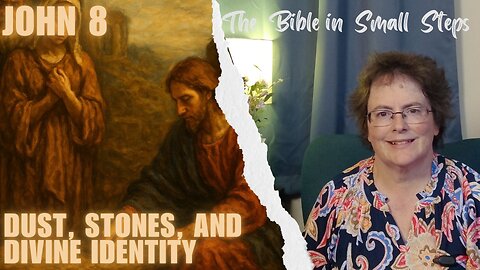 John 8 - Dust, Stones, and Divine Identity