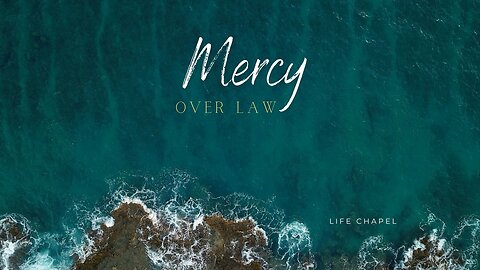 Mercy Over Law | David Goss | Life Chapel | 4.27.25