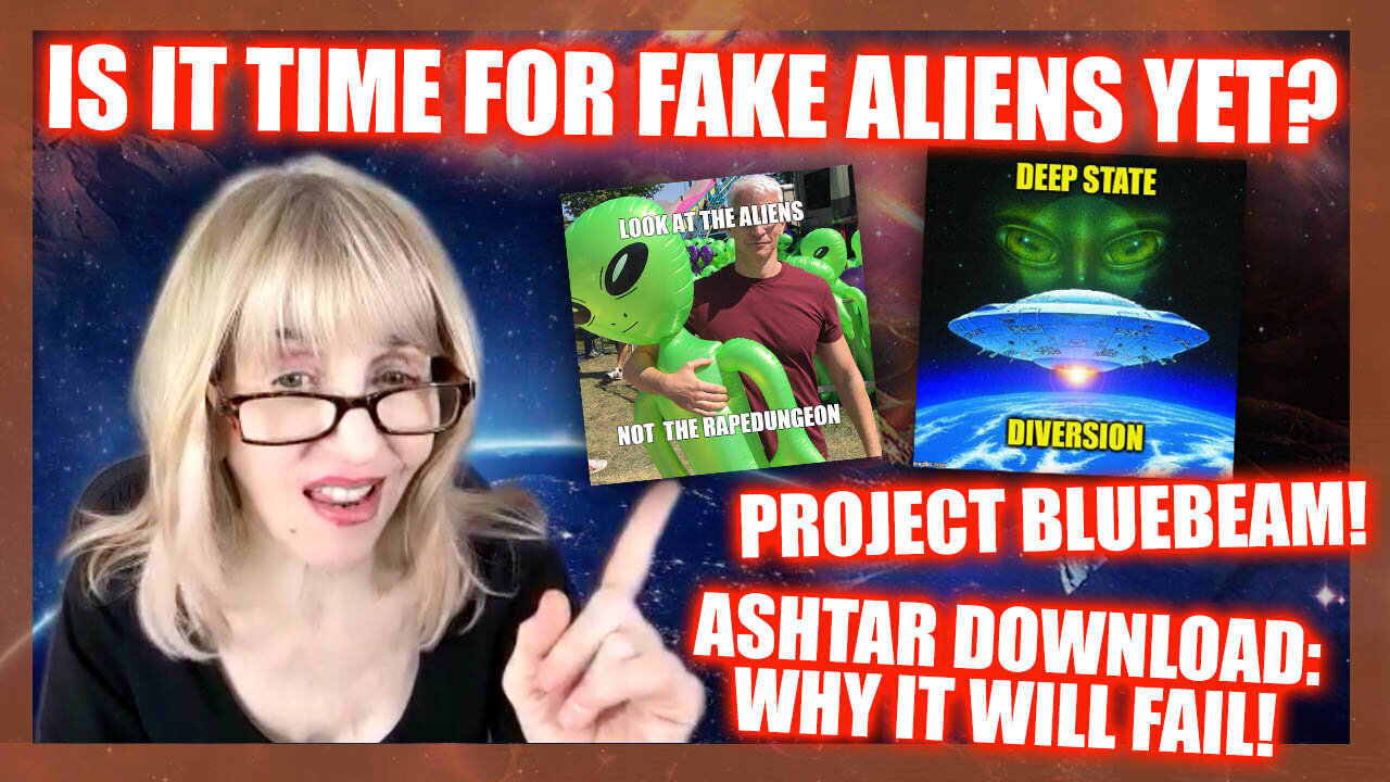 WHITE HAT UPDATE! ASHTAR DOWNLOAD! THEYVE BEEN PLANNING FAKE ALIENS FOR DECADES!