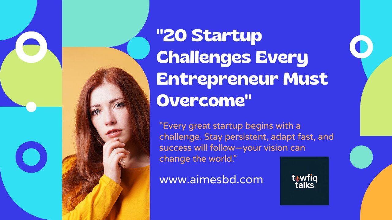 20 Startup Challenges Every Entrepreneur Must Overcome