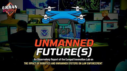 Unmanned Futures: Europol’s Plan for AI, Drones & Fusion Centers (S.M.A.R.T Policing)