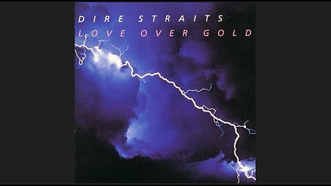 Dire Straits - Love over Gold (1982) [Full Album]