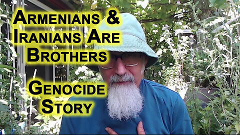 Armenians & Iranians Are Brothers: Story from Armenian Genocide [SEE LINK FOR FULL STORY]