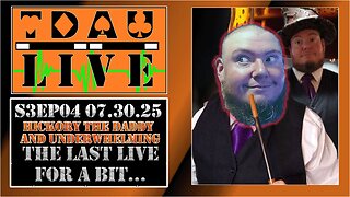 TDAU Live S3EP4: The Last Live Steam For A Bit..