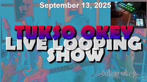 Tukso Okey Live Looping Show - Saturday, September 13, 2025