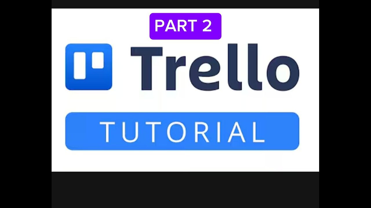 PART 2 Trello Tutorial for beginners (How to Use Trello to Get Your Life Together)