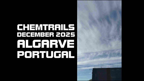 CHEMTRAILS - ALGARVE PORTUGAL - DECEMBER 2025...