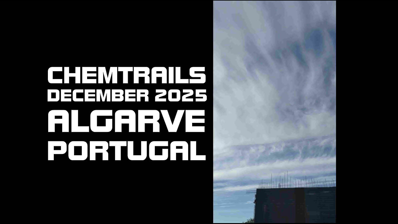 CHEMTRAILS - ALGARVE PORTUGAL - DECEMBER 2025...