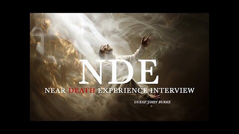 NDE's - With John Burke