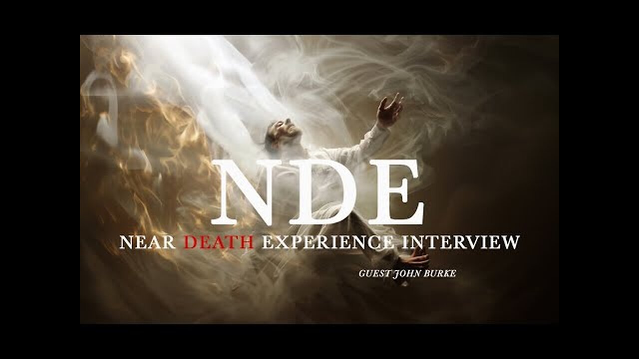 NDE's - With John Burke