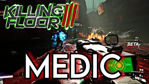 Know Harm and Do Harm - Killing Floor 3 - Medic