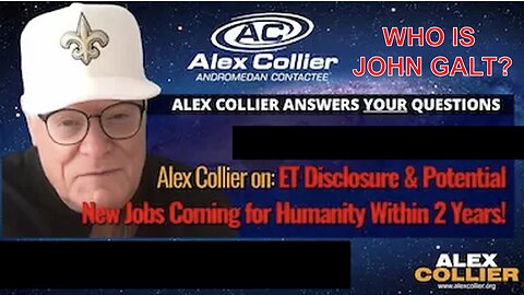 Alex Collier on ET Disclosure & Potential New Jobs Coming 4Humanity Within 2 YRS. WHO IS JOHN GALT