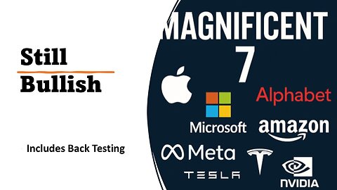 Magnificent 7 Stocks Still Bullish