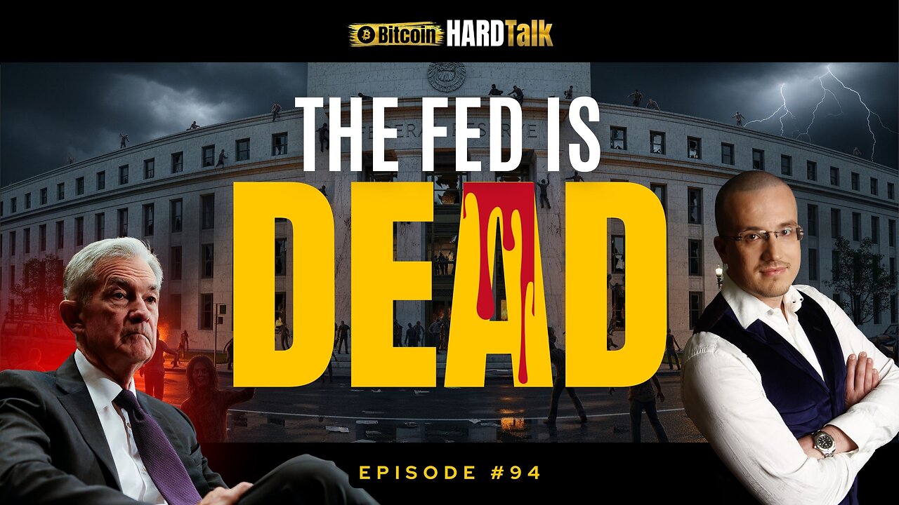🇺🇸 The Fed Is Dead | This Week In Bitcoin, Macro & GeoPolitics | BitcoinHardTalk #94