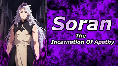 Project "Adelis" Song: The Incarnation of Apathy | Soran