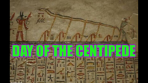 Egyptian Day of the Centipede
