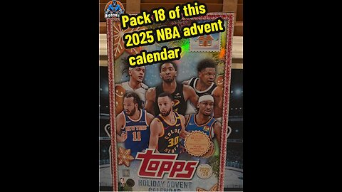 Pack 18 of this 2025 NBA advent calendar