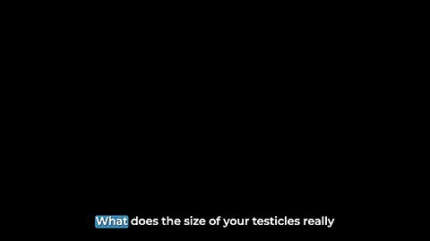 your testicles are telling you something