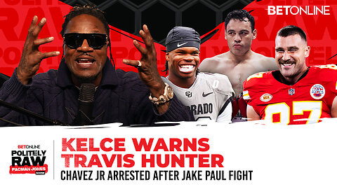 Travis Kelce WARNS Travis Hunter, DeMaurice Smith RIPS NFL, & Julio César Chávez Jr. ARRESTED
