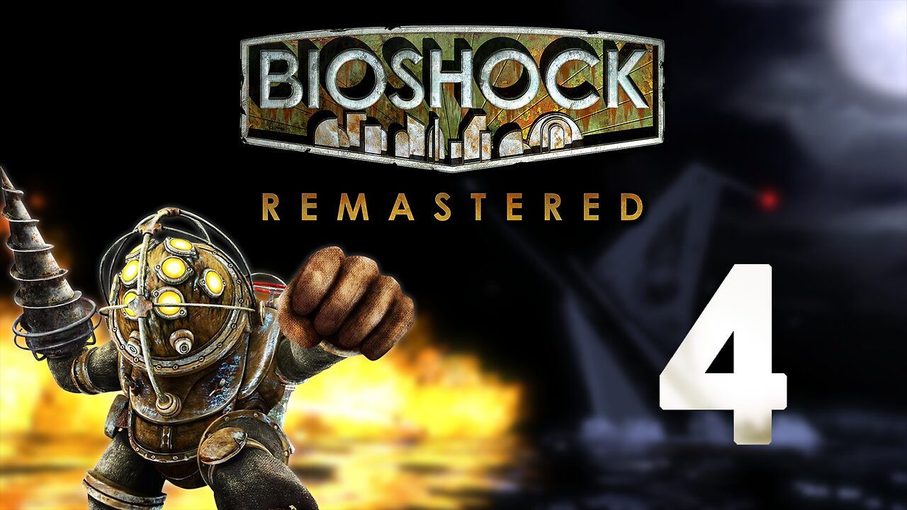 Ring Around The Rosie | Bioshock 1: Remastered - Part 4
