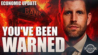 Eric Trump: 'The Banks Made The Biggest Mistake of Their Lives' - Dr. Kirk Elliott
