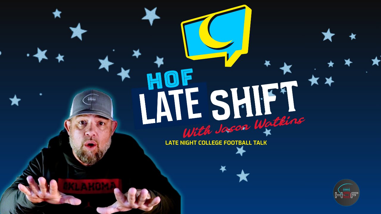The HOF College Football Late Shift With Jason Watkins
