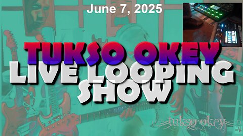 Tukso Okey Live Looping Show - Saturday, June 7, 2025
