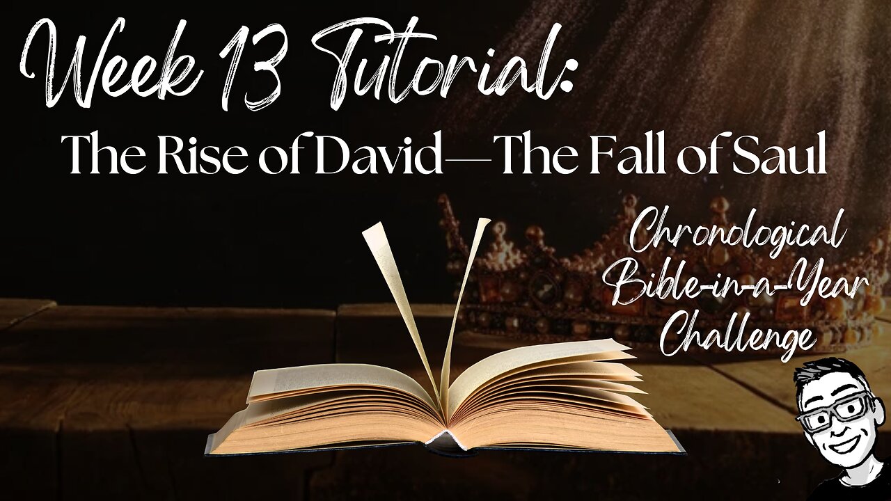 Week 13 Tutorial: The Rise of David—The Fall of Saul (1 Samuel 16–31; 2 Samuel 1; Psalms x24)