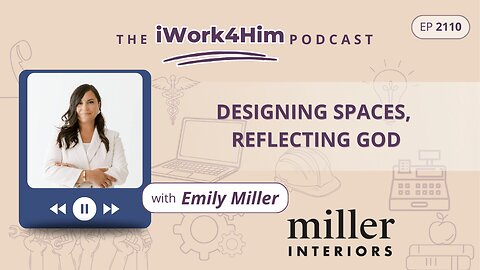 Ep 2110: Designing Spaces, Reflecting God