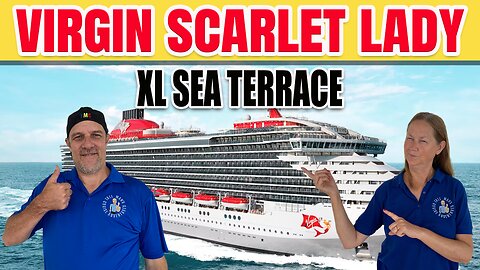 Virgin Scarlet Lady XL Sea Terrace Cabin 14326Z | Tall Man's Cruise Adventures