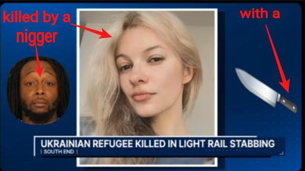 Nappy negro kills a beautiful white immigrant refugee