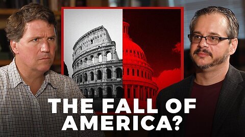 Tucker and Auron MacIntyre Compare the Fall of Rome to America Today