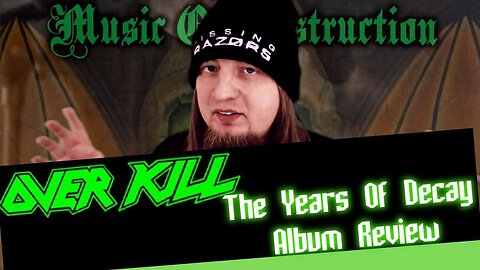 ▶️Overkill The Years Of Decay Album Review◀️