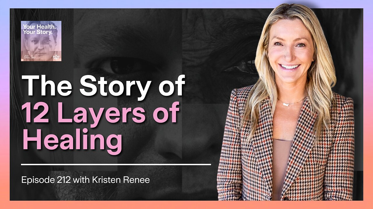 The Story of 12 Layers of Healing with Kristen Renee