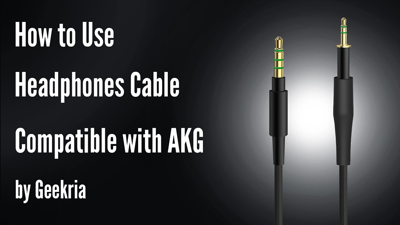 How to Use Headphones Cable Compatible with AKG by Geekria