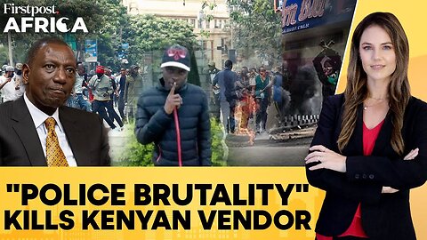 Kenya Protest: Vendor's Death Sparks Outrage Against Ruto Government | Firstpost Africa | N18G