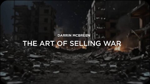 Manipulation of The American Public: The Art of Selling War!
