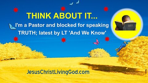 Think About It - A Pastor on a SUPPOSED TRUTH CHANNEL Being Blocked by a SUPPOSED Fellow Christian!
