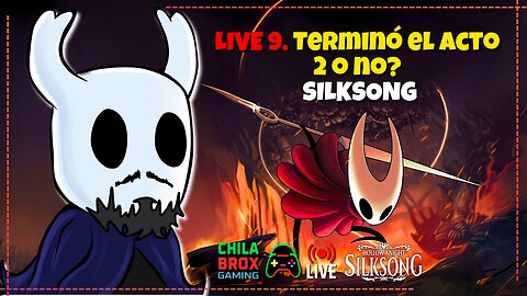 🔴 Hollow Knight Silksong Live 9 🦇✨: Terminó el acto 2 o no?