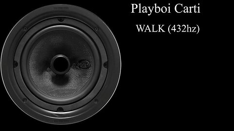 Playboi Carti - WALK (432hz)