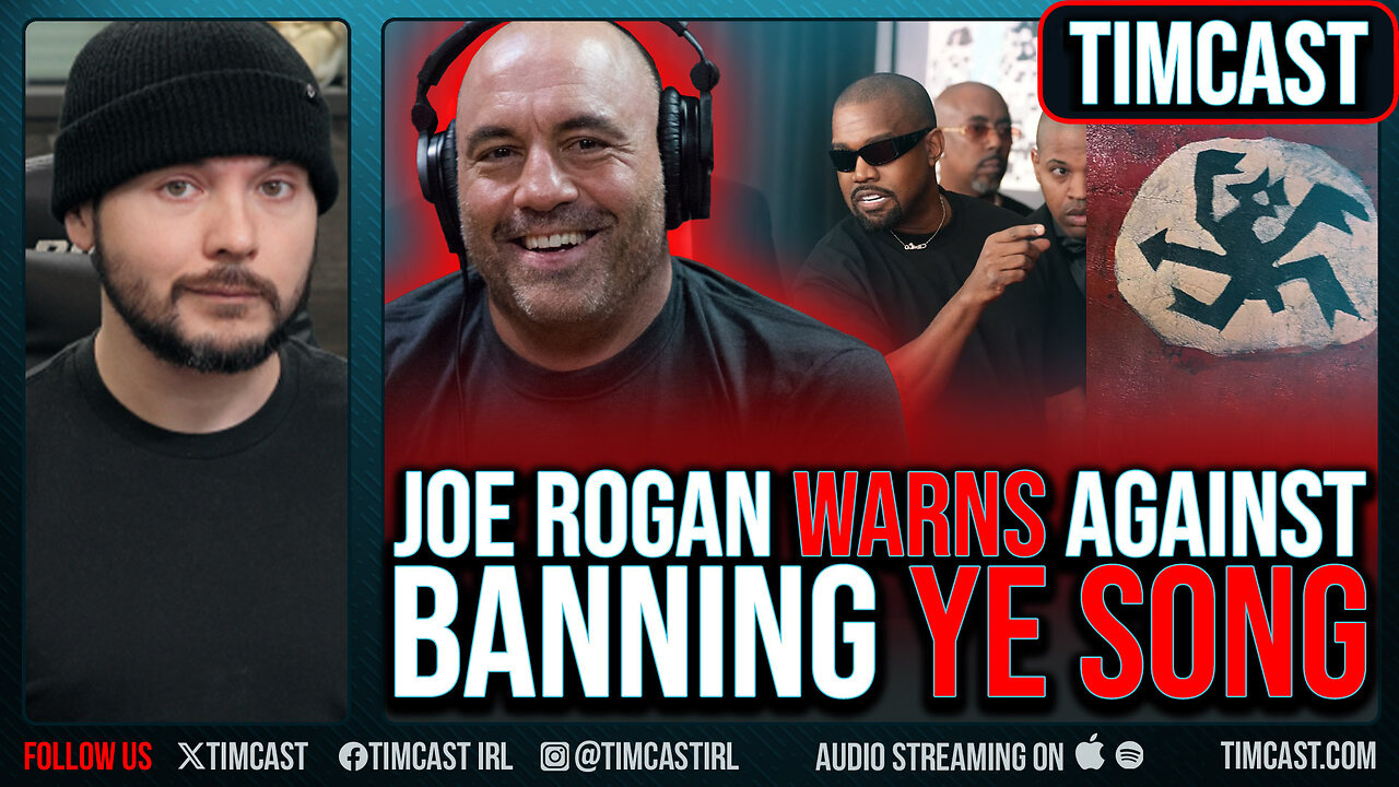 Joe Rogan WARNS About Banning Ye's New Song, HES RIGHT, Ye Goes MASSIVELY Viral Over OFFENSIVE Song