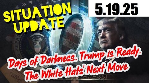 SITUATION UPDATE 5/19/25 - Disclosure Bombs Still Coming! The Coming Arrests