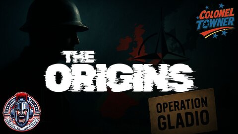OPERATION GLADIO - CHAPTER 69 - "GLADIO ORIGI NS"- EP.455