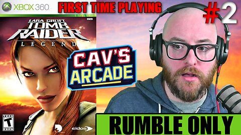 Playing The Entire Trilogy | Tomb Raider Legends | #2 | Rumble Only