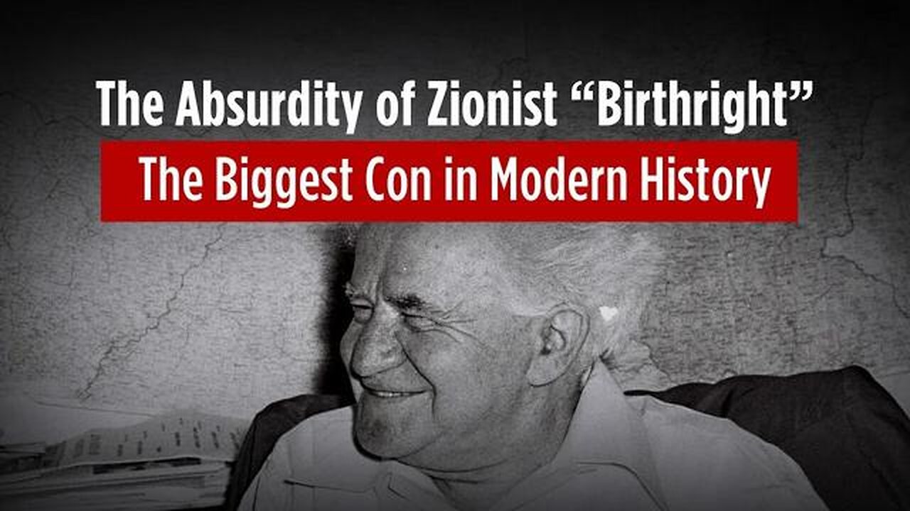 The Absurdity of Zionist “Birthright”: The biggest Con in Modern History