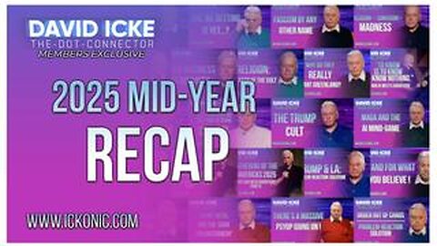 David Icke - Mid-Year Recap of 2025