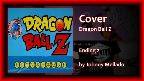 Dragon Ball Z - Ending 2 (Metal Cover) | Johnny Mellado