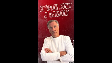 Bitcoin Isn’t a Gamble
